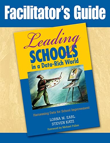 Stock image for Facilitator's Guide to Leading Schools in a Data-Rich World: Harnessing Data for School Improvement for sale by SecondSale