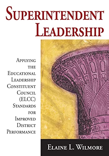 Beispielbild fr Superintendent Leadership : Applying the Educational Leadership Constituent Council Standards for Improved District Performance zum Verkauf von Better World Books