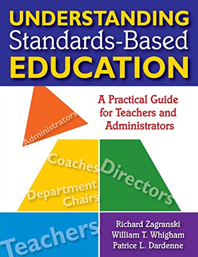 Stock image for Understanding Standards-Based Education : A Practical Guide for Teachers and Administrators for sale by Better World Books