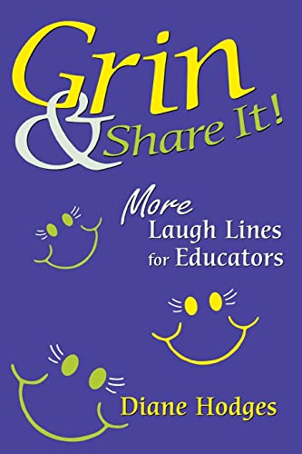 Stock image for Grin & Share It!: More Laugh Lines for Educators for sale by SecondSale