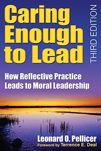 Imagen de archivo de Caring Enough to Lead: How Reflective Practice Leads to Moral Leadership a la venta por ThriftBooks-Atlanta