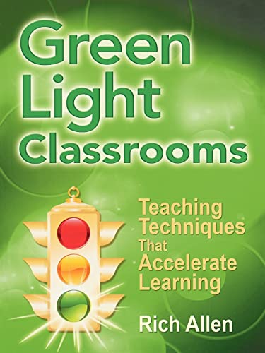 Imagen de archivo de Green Light Classrooms: Teaching Techniques That Accelerate Learning a la venta por HPB-Diamond