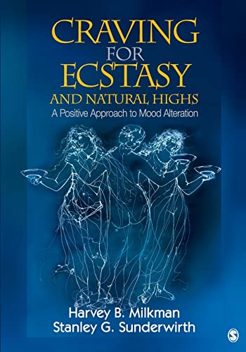 Beispielbild fr Craving for Ecstasy and Natural Highs: A Positive Approach to Mood Alteration zum Verkauf von Textbooks_Source