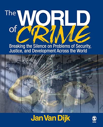 Beispielbild fr The World of Crime: Breaking the Silence on Problems of Security, Justice and Development Across the World zum Verkauf von BooksRun