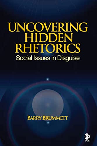 9781412956925: Uncovering Hidden Rhetorics: Social Issues in Disguise