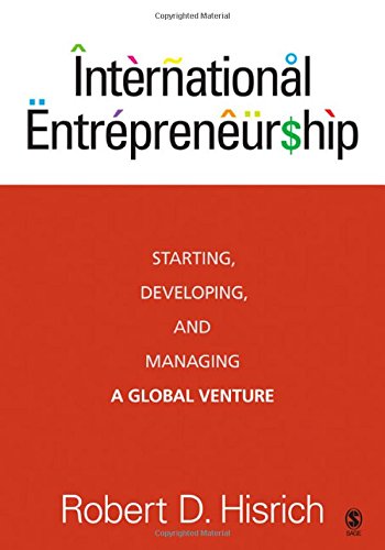 Imagen de archivo de International Entrepreneurship: Starting, Developing, and Managing a Global Venture a la venta por SecondSale