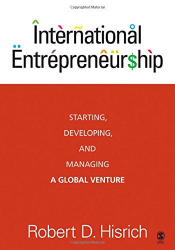 9781412957984: International Entrepreneurship: Starting, Developing, and Managing a Global Venture
