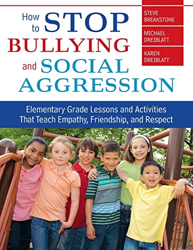 Beispielbild fr How to Stop Bullying and Social Aggression : Elementary Grade Lessons and Activities That Teach Empathy, Friendship, and Respect zum Verkauf von Better World Books