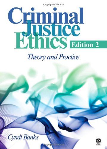 Stock image for Criminal Justice Ethics : Theory and Practice for sale by Better World Books: West