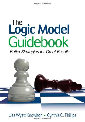 Stock image for The Logic Model Guidebook: Better Strategies for Great Results for sale by BooksRun