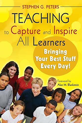 Beispielbild fr Teaching to Capture and Inspire All Learners : Bringing Your Best Stuff Every Day! zum Verkauf von Better World Books