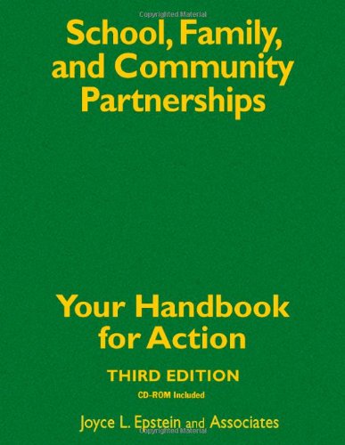 School, Family, and Community Partnerships: Your Handbook for Action - Joyce L. Epstein, Mavis G. Sanders, Steven Sheldon, Beth S. Simon, Karen Clark Salinas, Natalie R. (Rodriguez) Jansorn, Frances L. Van Voorhis, Cecelia S. Martin, Brenda G. Thomas, Marsha D. Greenfield, Darcy J. Hutchins, Kenyatta J. Williams