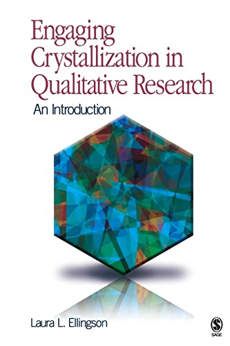 Engaging Crystallization in Qualitative Research - Laura L Ellingson