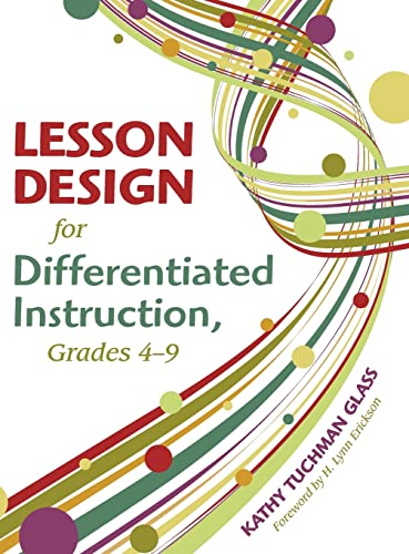 Lesson Design for Differentiated Instruction, Grades 4-9 - Glass, Kathy Tuchman
