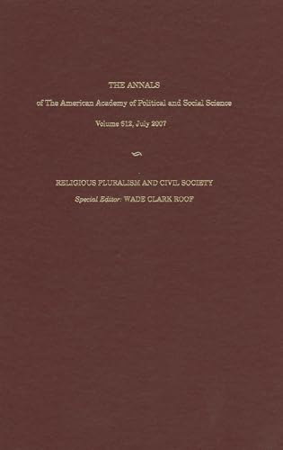 Beispielbild fr Religious Pluralism and Civil Society (The ANNALS of the American Academy of Political and Social Science Series volume 612) zum Verkauf von Haaswurth Books