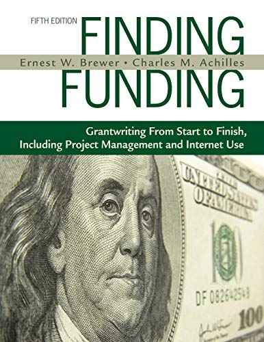 Beispielbild fr Finding Funding : Grantwriting from Start to Finish, Including Project Management and Internet Use zum Verkauf von Better World Books