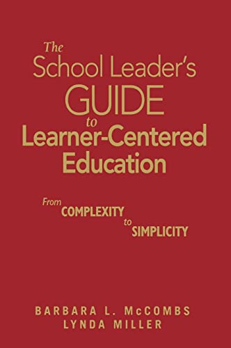 Imagen de archivo de The School Leader?s Guide to Learner-Centered Education: From Complexity to Simplicity a la venta por Lucky's Textbooks