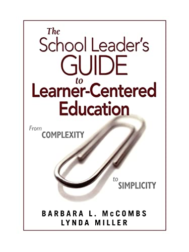 Imagen de archivo de The School Leader's Guide to Learner-Centered Education : From Complexity to Simplicity a la venta por Better World Books