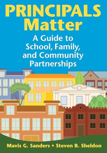 Beispielbild fr Principals Matter : A Guide to School, Family, and Community Partnerships zum Verkauf von Better World Books