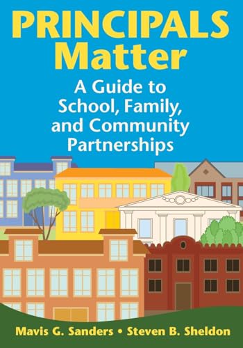 Imagen de archivo de Principals Matter : A Guide to School, Family, and Community Partnerships a la venta por Better World Books