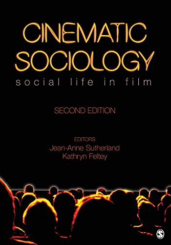 Cinematic Sociology: Social Life in Film - Dr. Jean-Anne Sutherland; Kathryn M. Feltey