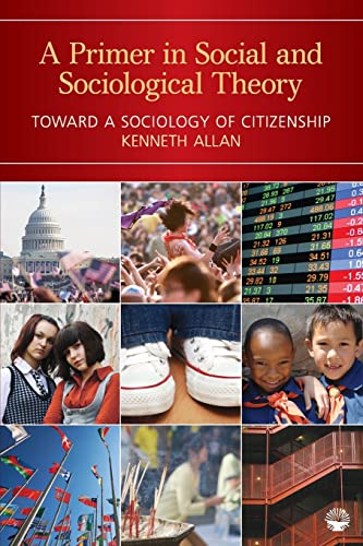 Stock image for A Primer in Social and Sociological Theory: Toward a Sociology of Citizenship for sale by SecondSale