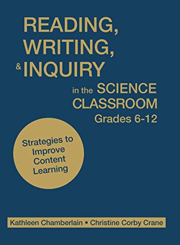 Stock image for Reading, Writing, and Inquiry in the Science Classroom, Grades 6-12: Strategies to Improve Content Learning for sale by Lucky's Textbooks