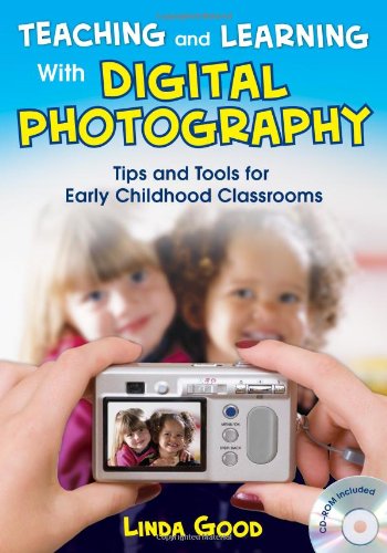 9781412960755: Teaching and Learning With Digital Photography: Tips and Tools for Early Childhood Classrooms
