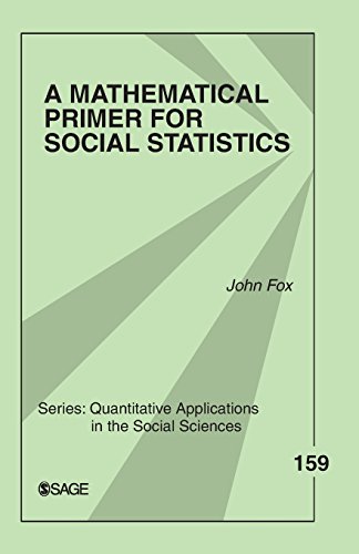 9781412960809: A Mathematical Primer for Social Statistics (Quantitative Applications in the Social Sciences)