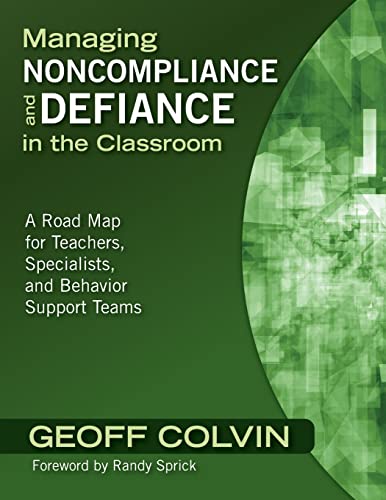 Stock image for Managing Noncompliance and Defiance in the Classroom: A Road Map for Teachers, Specialists, and Behavior Support Teams for sale by SecondSale