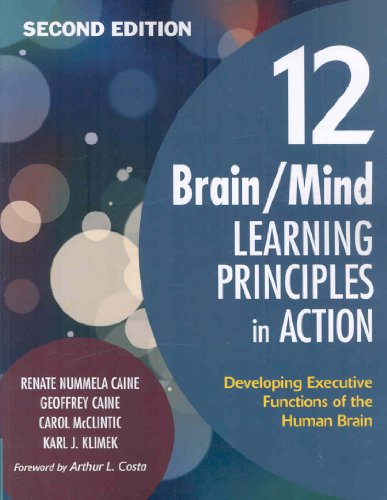 Stock image for 12 Brain/Mind Learning Principles in Action: Developing Executive Functions of the Human Brain for sale by Orion Tech