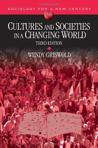 Beispielbild fr Cultures and Societies in a Changing World (Sociology for a New Century Series) zum Verkauf von SecondSale