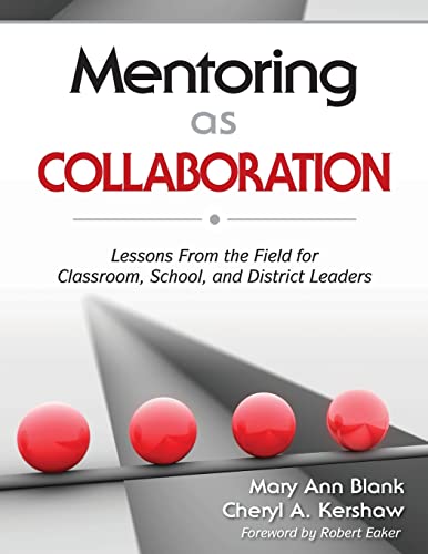 Stock image for Mentoring as Collaboration: Lessons From the Field for Classroom, School, and District Leaders for sale by Caversham Booksellers