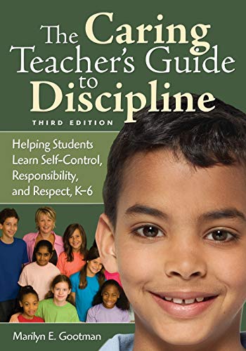 9781412962841: The Caring Teacher′s Guide to Discipline: Helping Students Learn Self-Control, Responsibility, and Respect, K-6