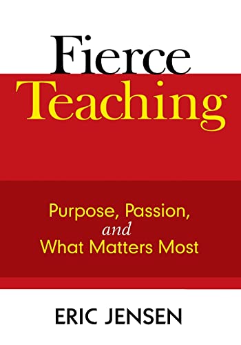 Imagen de archivo de Fierce Teaching : Purpose, Passion, and What Matters Most a la venta por Better World Books