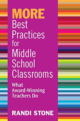 Imagen de archivo de MORE Best Practices for Middle School Classrooms: What Award-Winning Teachers Do a la venta por Ria Christie Collections