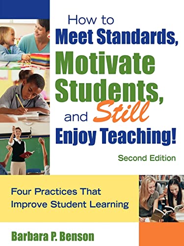 Beispielbild fr How to Meet Standards, Motivate Students, and Still Enjoy Teaching!: Four Practices That Improve Student Learning zum Verkauf von Books From California