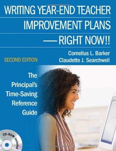 Stock image for Writing Year-End Teacher Improvement Plans-Right Now!!: The Principal's Time-Saving Reference Guide for sale by Half Price Books Inc.