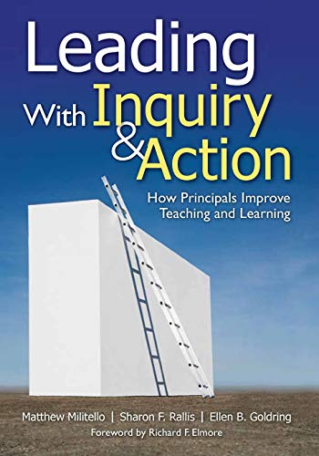 Imagen de archivo de Leading with Inquiry and Action : How Principals Improve Teaching and Learning a la venta por Better World Books