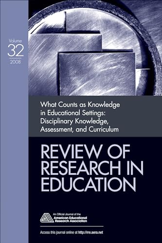 Immagine dell'editore per What Counts as Knowledge in Educational Settings: Disciplinary Knowledge, Assessment, and Curriculum: 32 (Review of Research in Education) venduto da Bahamut Media