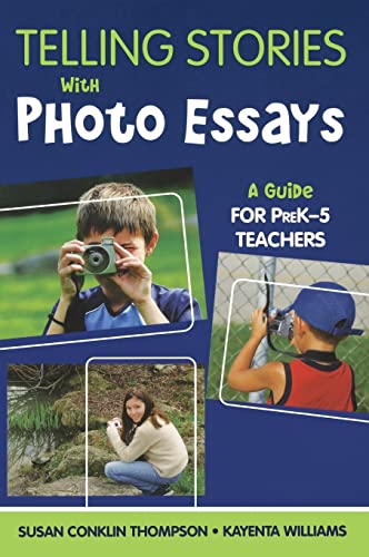 Stock image for Telling Stories With Photo Essays: A Guide for PreK-5 Teachers for sale by Lucky's Textbooks