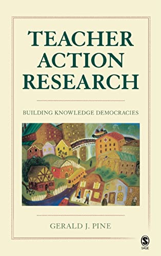 9781412964753: Teacher Action Research: Building Knowledge Democracies