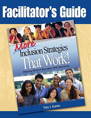 Stock image for Facilitator's Guide, More Inclusion Strategies That Work!: Aligning Student Strengths With Standards for sale by The Maryland Book Bank