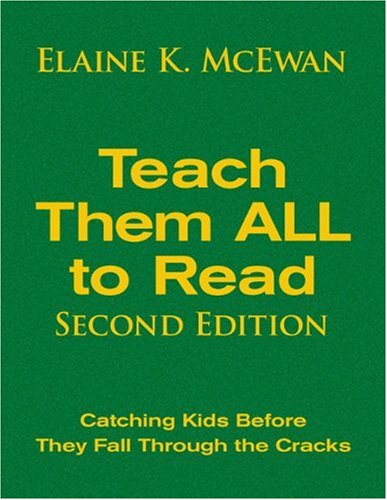 9781412964975: Teach Them ALL to Read: Catching Kids Before They Fall Through the Cracks