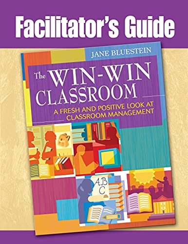 Stock image for Facilitator's Guide to The Win-Win Classroom: A Fresh and Positive Look at Classroom Management for sale by HPB-Ruby