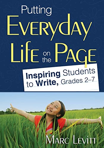 Imagen de archivo de Putting Everyday Life on the Page : Inspiring Students to Write, Grades 2-7 a la venta por Better World Books