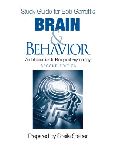 Stock image for Study Guide for Bob Garrett's Brain & Behavior: An Introduction to Biological Psychology, Second Edition: Prepared by Sheila Steiner for sale by ThriftBooks-Dallas