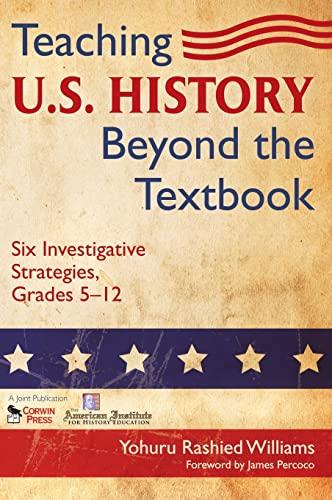 9781412966207: Teaching U.S. History Beyond the Textbook: Six Investigative Strategies, Grades 5-12