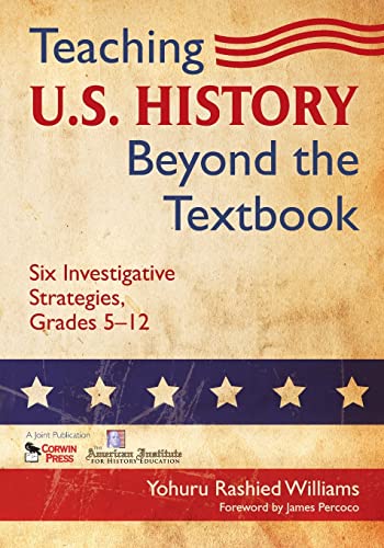 Stock image for Teaching U.S. History Beyond the Textbook: Six Investigative Strategies, Grades 5-12 for sale by Goodwill Books