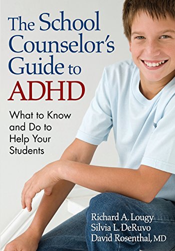 Imagen de archivo de The School Counselor  s Guide to ADHD: What to Know and Do to Help Your Students a la venta por BooksRun